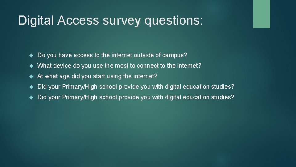 Digital Access survey questions: Do you have access to the internet outside of campus?