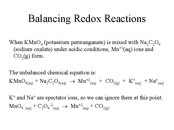 Balancing Redox Reactions When KMn. O 4 (potassium permanganate) is mixed with Na 2