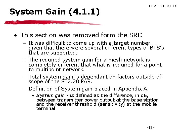 System Gain (4. 1. 1) C 802. 20 -03/109 • This section was removed