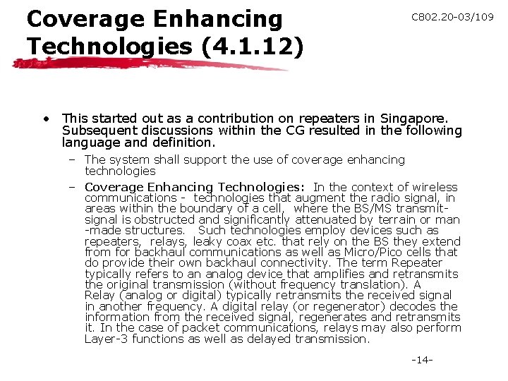 Coverage Enhancing Technologies (4. 1. 12) C 802. 20 -03/109 • This started out