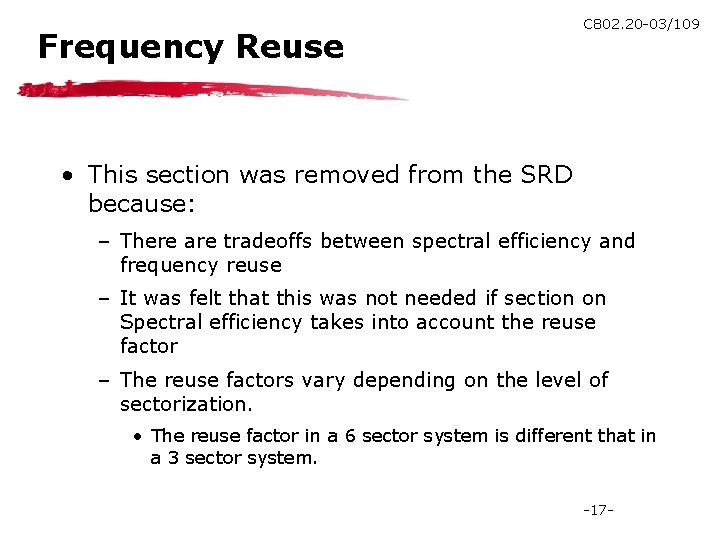 Frequency Reuse C 802. 20 -03/109 • This section was removed from the SRD