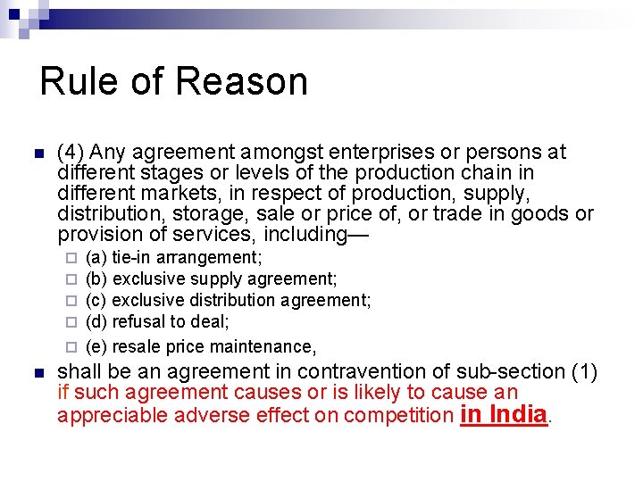 Rule of Reason n (4) Any agreement amongst enterprises or persons at different stages