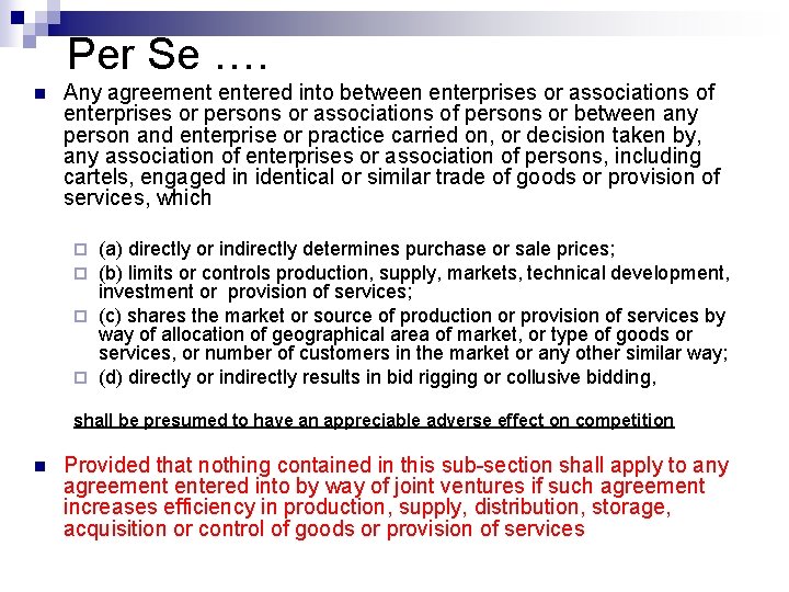 Per Se …. n Any agreement entered into between enterprises or associations of enterprises