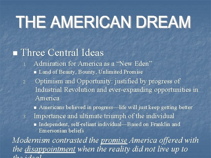 n Three Central Ideas 1. Admiration for America as a “New Eden” n 2. n Three Central Ideas 1. Admiration for America as a “New Eden” n 2.