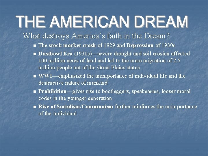 What destroys America’s faith in the Dream? n n n The stock market crash What destroys America’s faith in the Dream? n n n The stock market crash