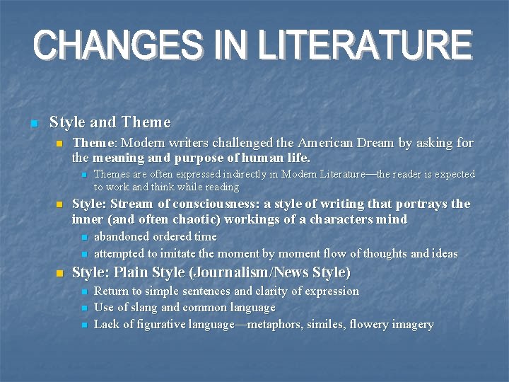 n Style and Theme n Theme: Modern writers challenged the American Dream by asking n Style and Theme n Theme: Modern writers challenged the American Dream by asking