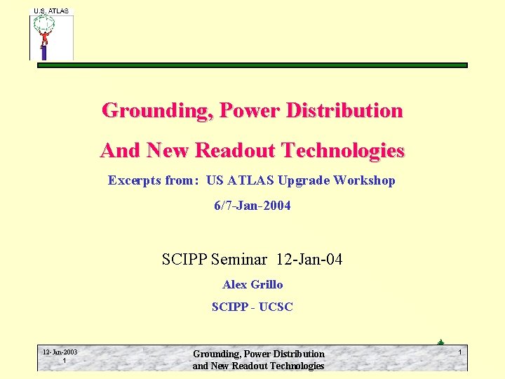 Grounding, Power Distribution And New Readout Technologies Excerpts from: US ATLAS Upgrade Workshop 6/7