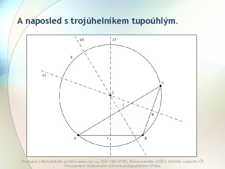 A naposled s trojúhelníkem tupoúhlým. Dostupné z Metodického portálu www. rvp. cz, ISSN: 1802