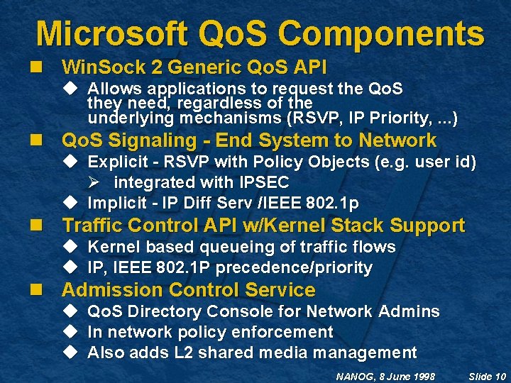 Microsoft Qo. S Components n Win. Sock 2 Generic Qo. S API u Allows