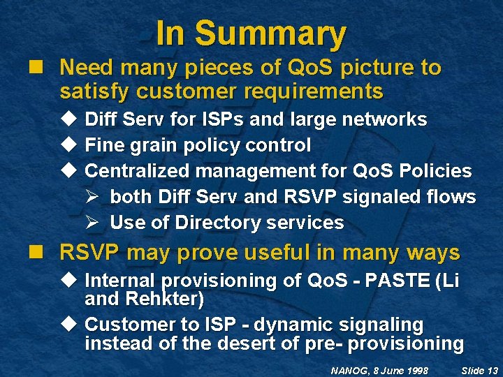 In Summary n Need many pieces of Qo. S picture to satisfy customer requirements