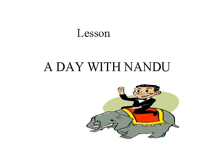 Lesson A DAY WITH NANDU 