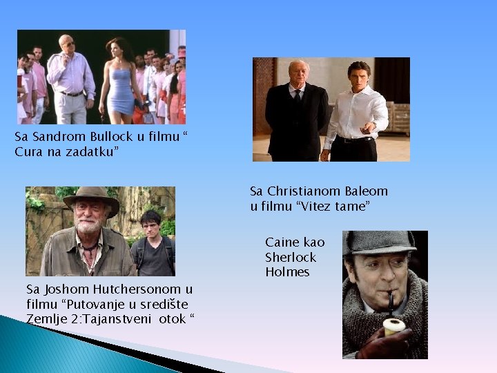 Sa Sandrom Bullock u filmu “ Cura na zadatku” Sa Christianom Baleom u filmu