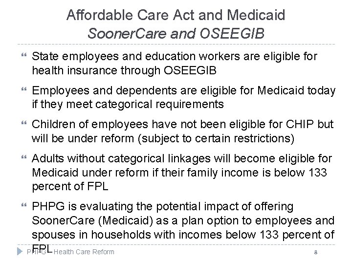 Affordable Care Act and Medicaid Sooner. Care and OSEEGIB State employees and education workers