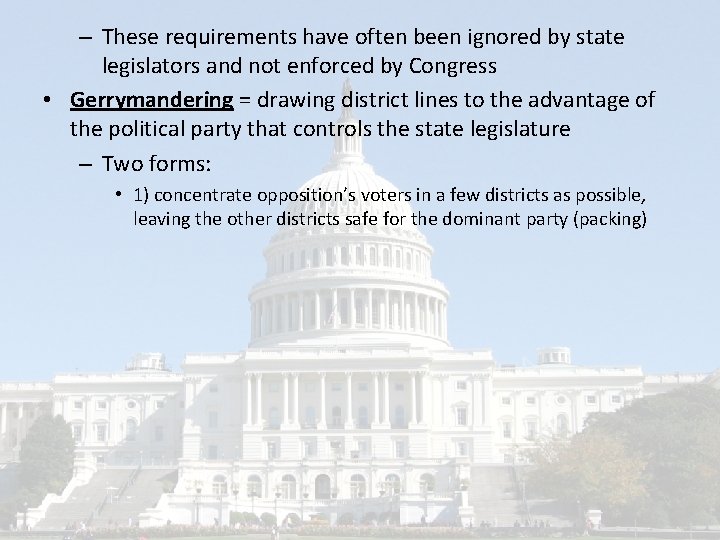 – These requirements have often been ignored by state legislators and not enforced by