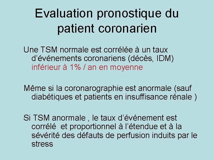 Evaluation pronostique du patient coronarien Une TSM normale est corrélée à un taux d’événements
