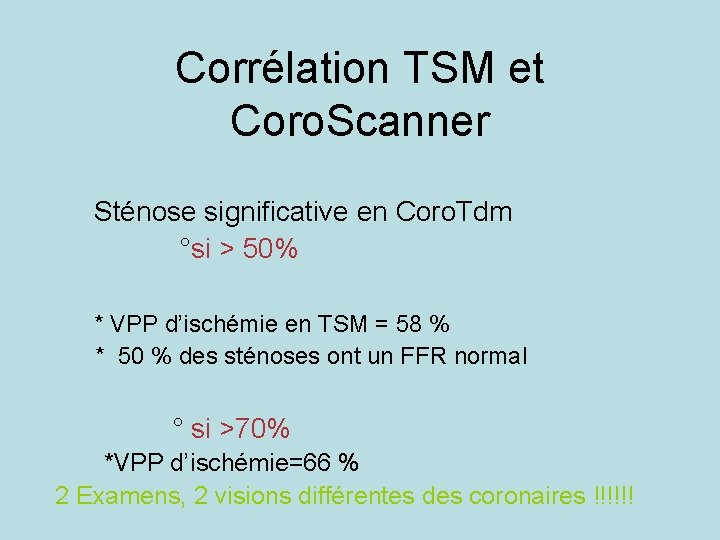 Corrélation TSM et Coro. Scanner Sténose significative en Coro. Tdm °si > 50% *