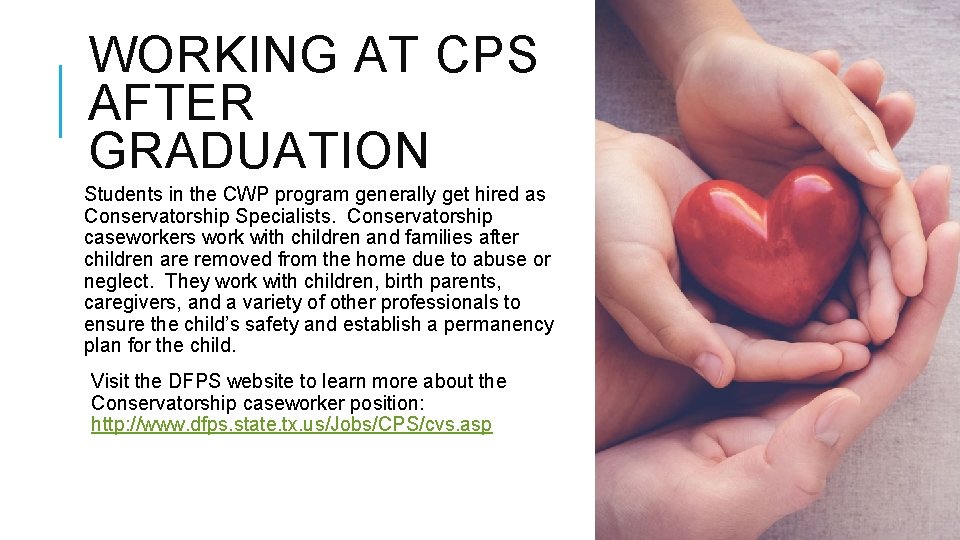 WORKING AT CPS AFTER GRADUATION Students in the CWP program generally get hired as