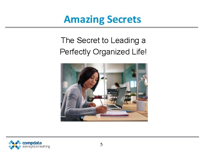 Amazing Secrets The Secret to Leading a Perfectly Organized Life! 5 