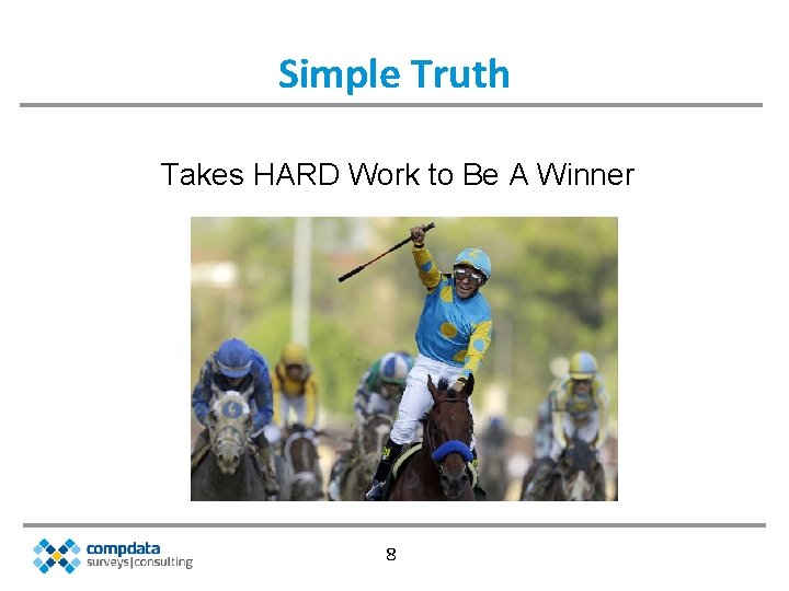 Simple Truth Takes HARD Work to Be A Winner 8 