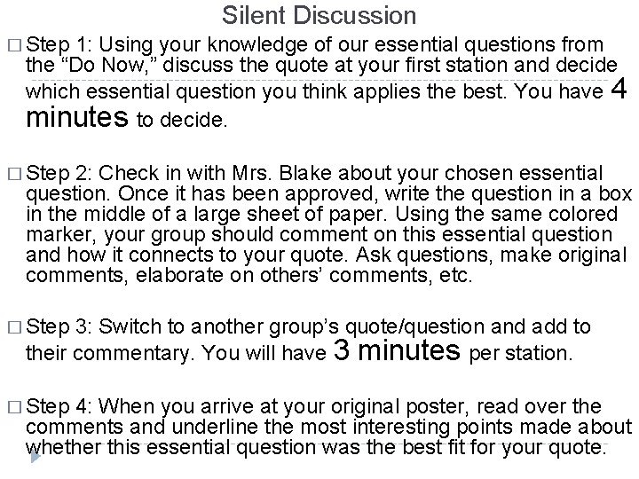 Silent Discussion � Step 1: Using your knowledge of our essential questions from the