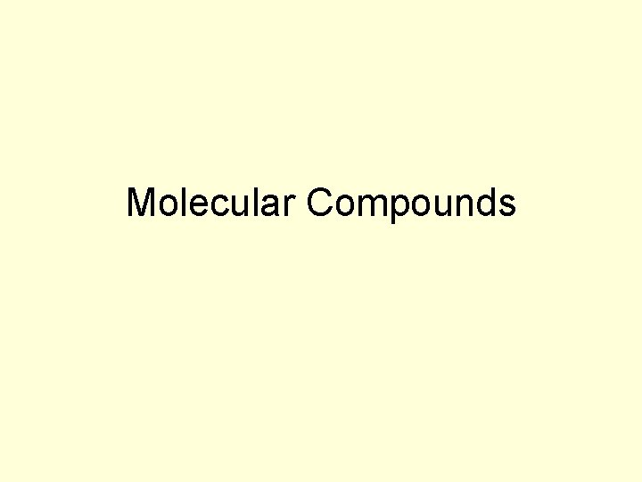 Molecular Compounds 