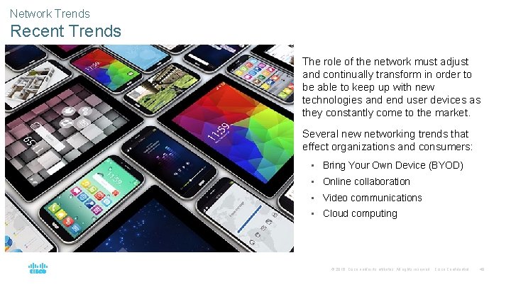 Network Trends Recent Trends The role of the network must adjust and continually transform