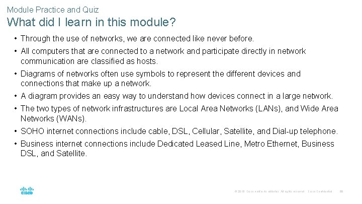 Module Practice and Quiz What did I learn in this module? • Through the