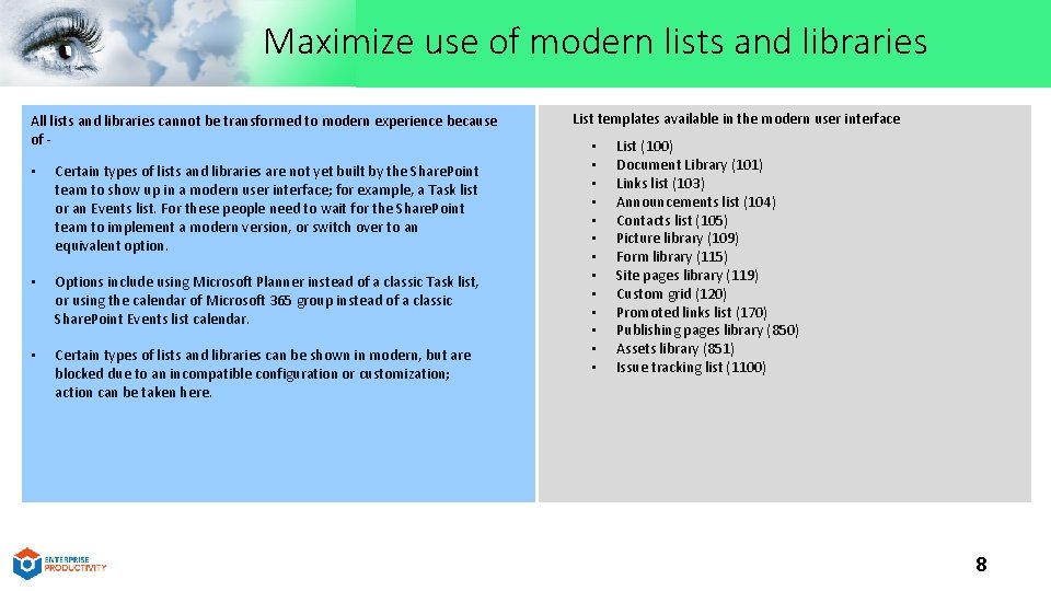 Maximize use of modern lists and libraries All lists and libraries cannot be transformed