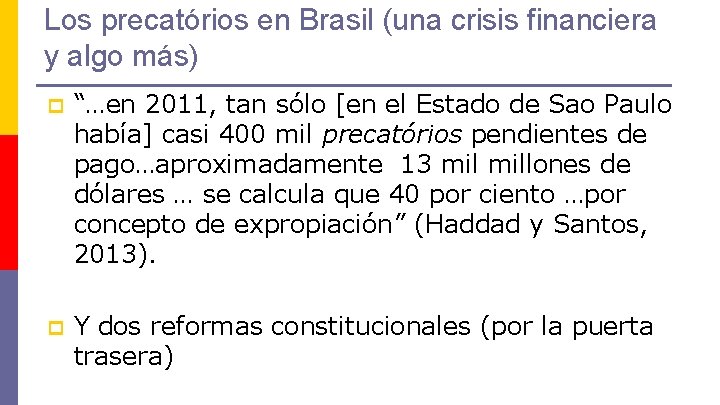 Los precatórios en Brasil (una crisis financiera y algo más) p “…en 2011, tan