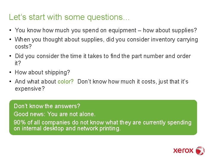 Let’s start with some questions… • You know how much you spend on equipment