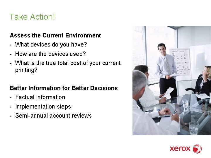 Take Action! Assess the Current Environment • What devices do you have? • How