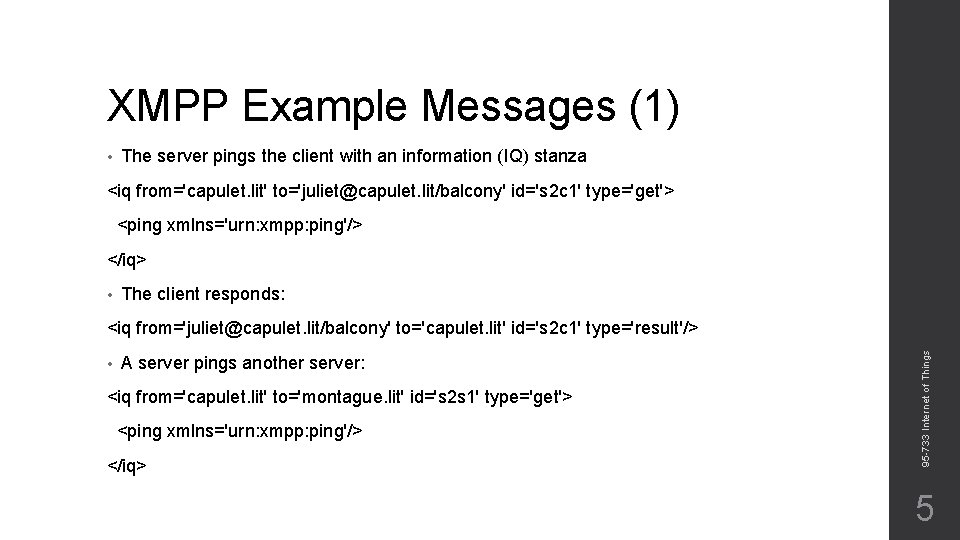 XMPP Example Messages (1) • The server pings the client with an information (IQ)