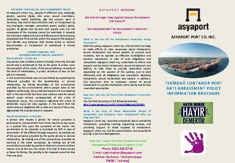 ASYAPORT CO. INC. ANTI-HARASSMENT POLICY At Asyaport Liman A. Ş. , people of different