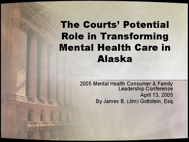The Courts Potential Role in Transforming Mental Health