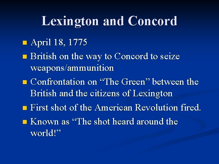 Lexington and Concord April 18, 1775 n British on the way to Concord to