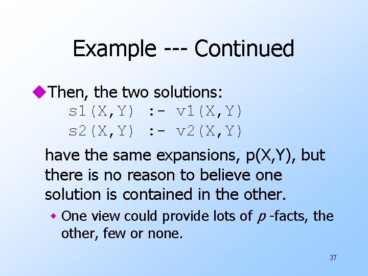 Example --- Continued u. Then, the two solutions: s 1(X, Y) : - v