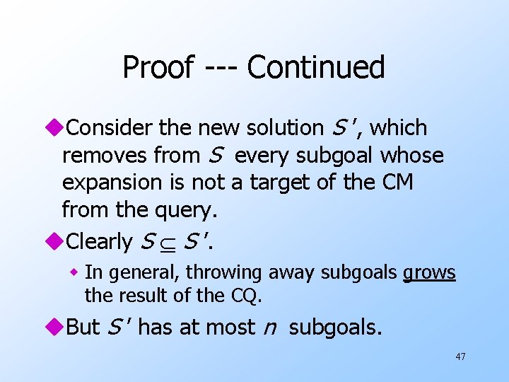 Proof --- Continued u. Consider the new solution S ’, which removes from S