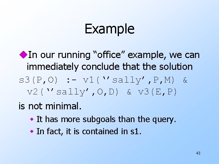 Example u. In our running “office” example, we can immediately conclude that the solution