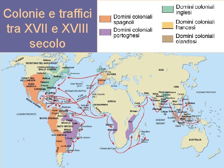 Colonie e traffici tra XVII e XVIII secolo 