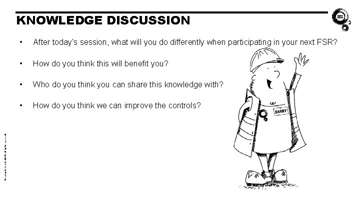 © Laing O’Rourke 2018 all rights reserved. KNOWLEDGE DISCUSSION • After today’s session, what © Laing O’Rourke 2018 all rights reserved. KNOWLEDGE DISCUSSION • After today’s session, what