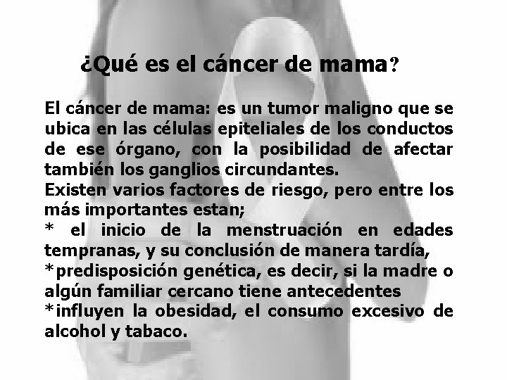 ¿Qué es el cáncer de mama? El cáncer de mama: es un tumor maligno