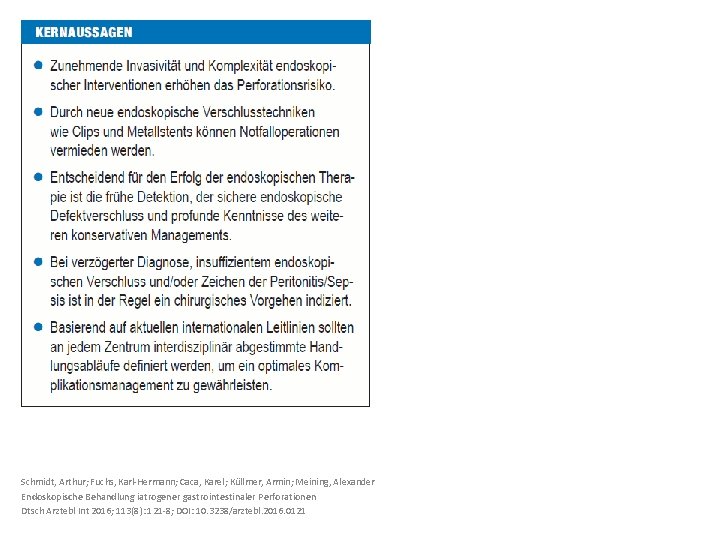 Schmidt, Arthur; Fuchs, Karl-Hermann; Caca, Karel; Küllmer, Armin; Meining, Alexander Endoskopische Behandlung iatrogener gastrointestinaler