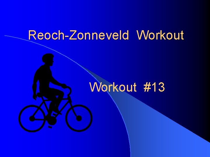 Reoch-Zonneveld Workout #13 