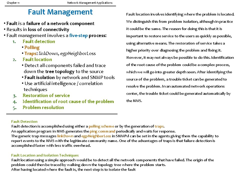 Chapter 11 Network Management Applications Fault Management • Fault is a failure of a