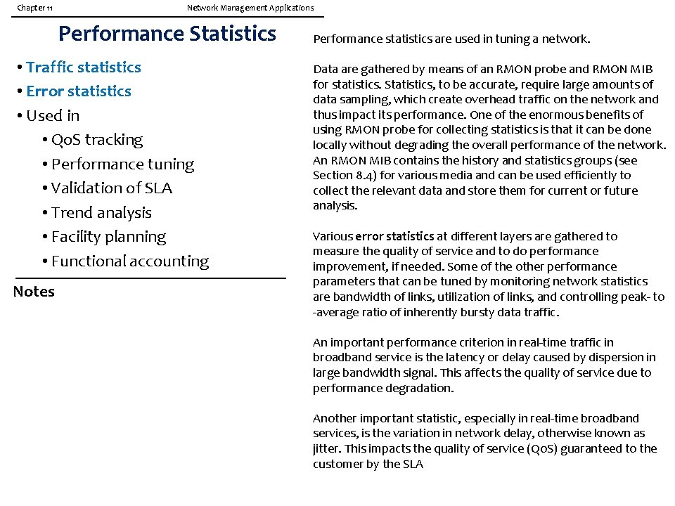 Chapter 11 Network Management Applications Performance Statistics • Traffic statistics • Error statistics •