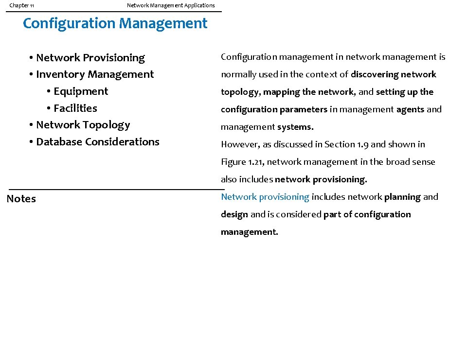 Chapter 11 Network Management Applications Configuration Management • Network Provisioning • Inventory Management •