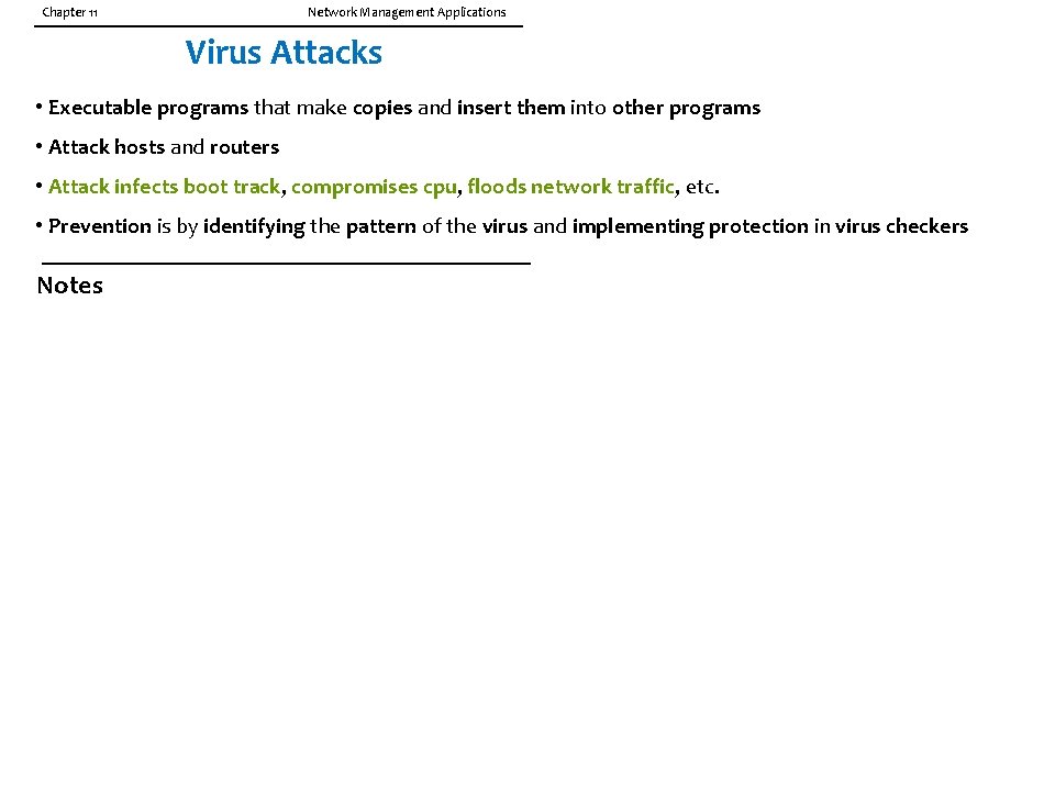 Chapter 11 Network Management Applications Virus Attacks • Executable programs that make copies and