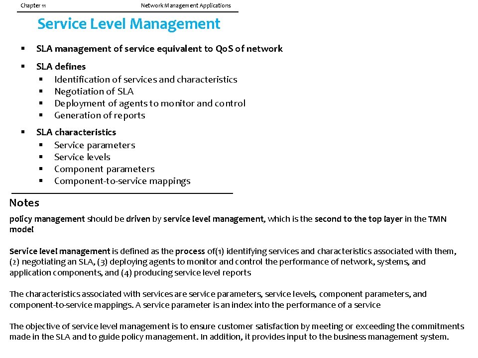 Chapter 11 Network Management Applications Service Level Management § SLA management of service equivalent