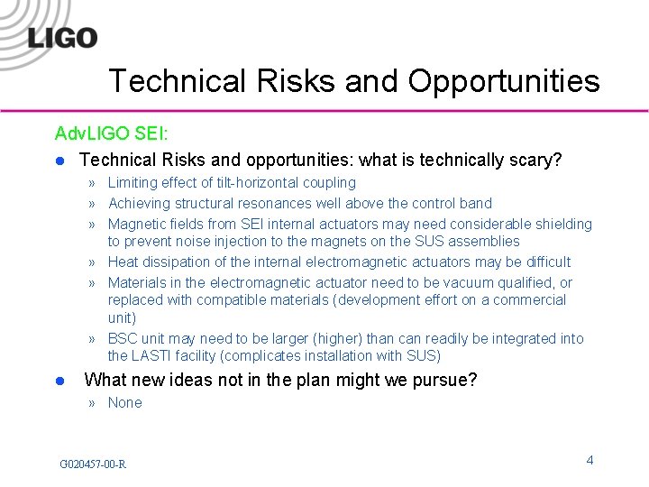 Technical Risks and Opportunities Adv. LIGO SEI: l Technical Risks and opportunities: what is