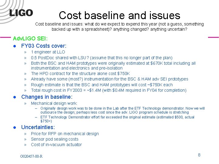 Cost baseline and issues: what do we expect to expend this year (not a